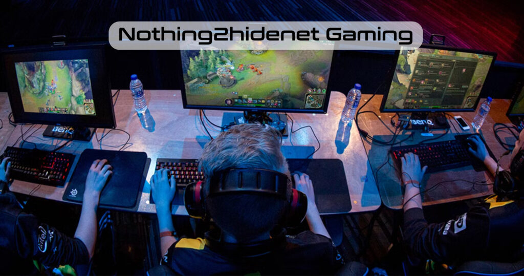 Nothing2hidenet Gaming